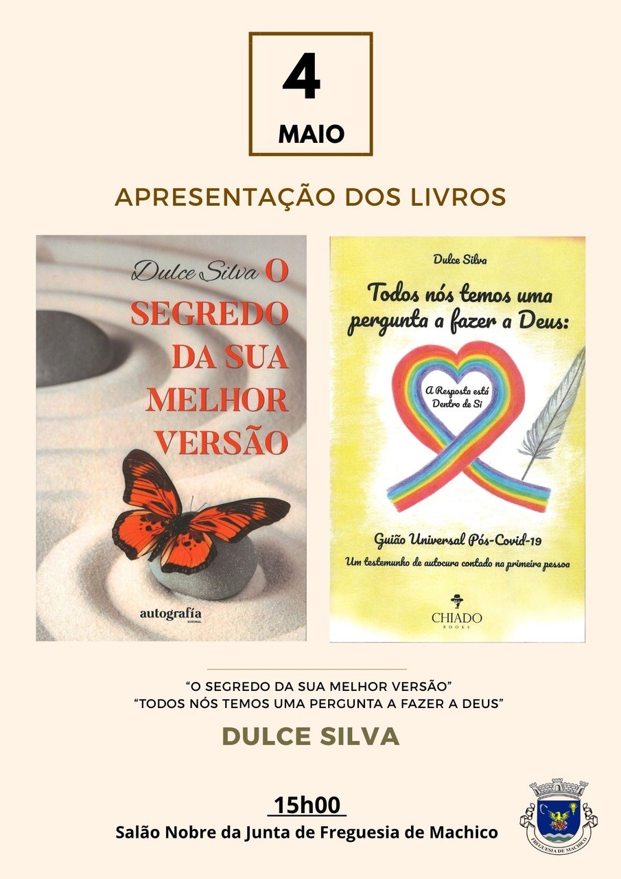 Apresenta&ccedil;&atilde;o dos livros "O Segredo da Sua Melhor Vers&atilde;o" e "Todos N&oacute;s Temos Uma Pergunta a Fazer a Deus" de Dulce Silva 